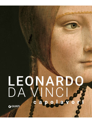 Leonardo Da Vinci. Capolavori