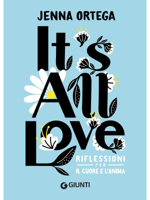 It's all love. Riflessioni ...