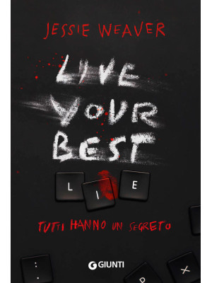 Live your best lie. Tutti h...