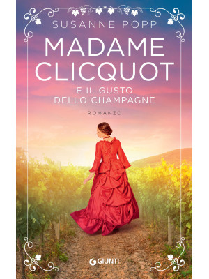 Madame Clicquot e il gusto ...