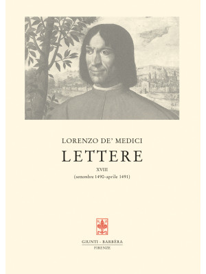 Lettere. Vol. 18: settembre 1490-aprile 1491