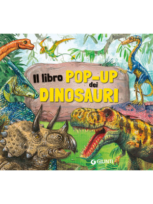 Il libro pop-up dei dinosau...
