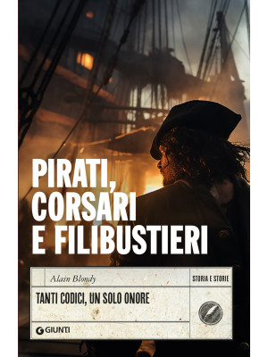 Pirati, corsari e filibusti...