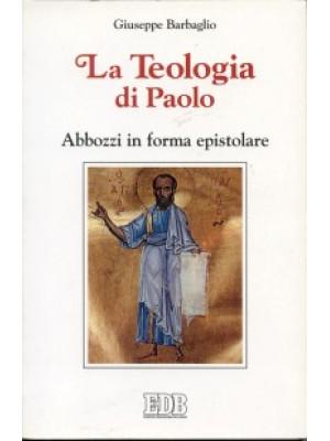 La teologia di Paolo. Abboz...