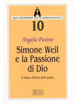 Simone Weil e la passione d...