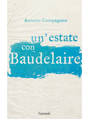 Un'estate con Baudelaire
