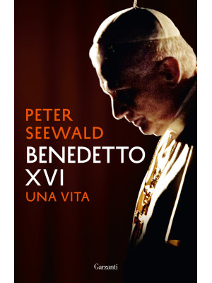 Benedetto XVI. Una vita