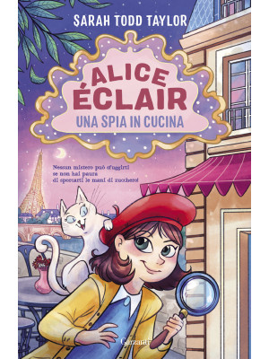 Alice Eclair. Una spia in c...