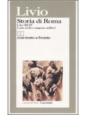 Storia di Roma. Libri 3-4. ...