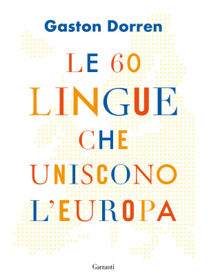 Le 60 lingue che uniscono l...