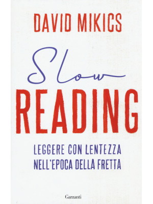 Slow reading. Leggere con l...