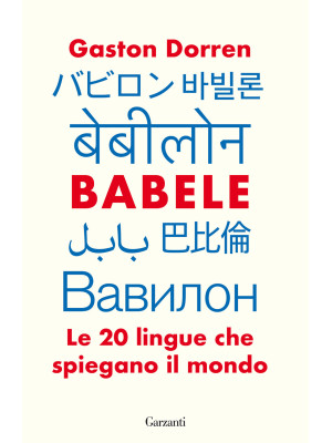 Babele. Le 20 lingue che sp...