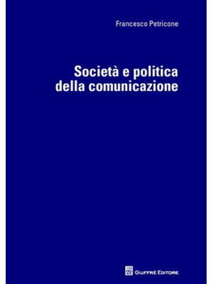 Società e politica della co...