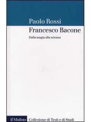 Francesco Bacone. Dalla mag...
