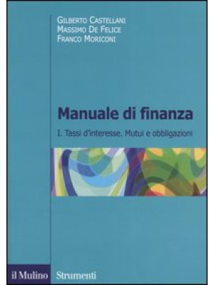 Manuale di finanza. Vol. 1:...