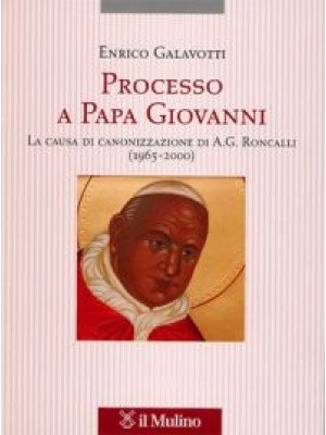 Processo a Papa Giovanni. L...