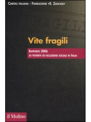 Vite fragili. Rapporto 2006...