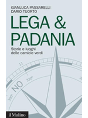 Lega & Padania. Storie e lu...