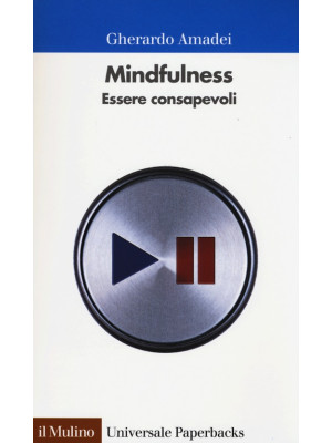 Mindfulness. Essere consape...