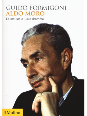 Aldo Moro. Lo statista e il...