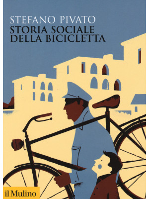 Storia sociale della bicicl...