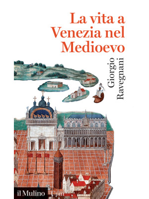 La vita a Venezia nel Medioevo