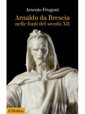 Arnaldo da Brescia nelle fo...