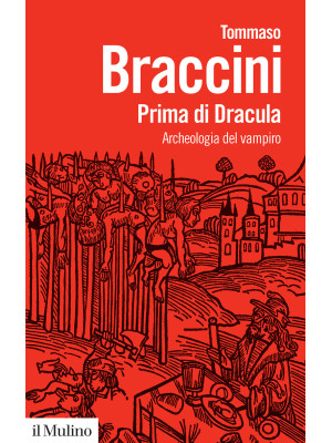 Prima di Dracula. Archeolog...
