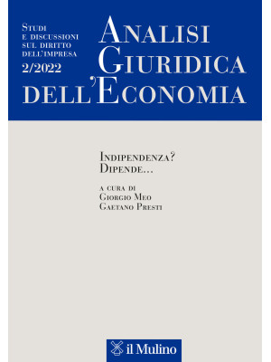 Analisi giuridica dell'economia (2022). Vol. 2: Indipendenza? Dipende...
