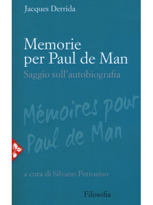 Memorie per Paul De Man. Sa...