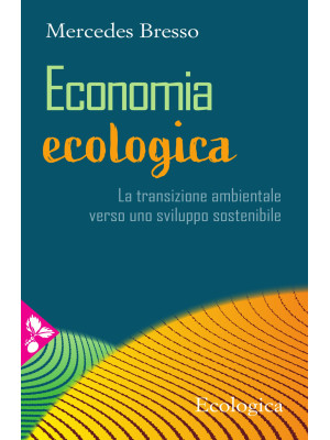 Economia ecologica. La tran...