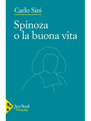 Spinoza o la buona vita
