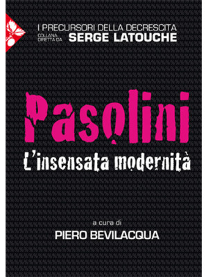 Pier Paolo Pasolini. L'inse...