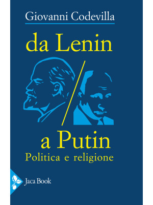 Da Lenin a Putin. Politica ...