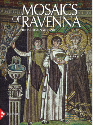 Mosaics of Ravenna. Ediz. a...