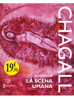 Chagall. La scena umana. Ed...