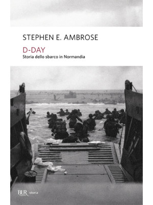 D-Day. Storia dello sbarco ...
