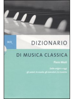 Dizionario di musica classi...