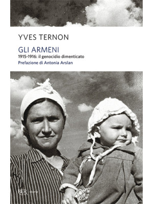 Gli armeni. 1915-1916: il g...