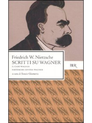Scritti su Wagner: Il caso ...