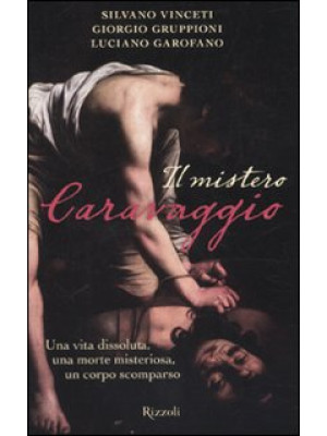 Il mistero Caravaggio. Una ...