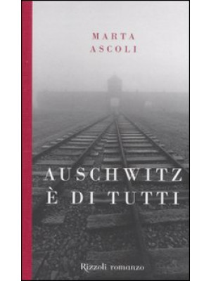 Auschwitz è di tutti
