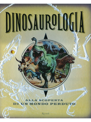 Dinosaurologia. Alla scoper...