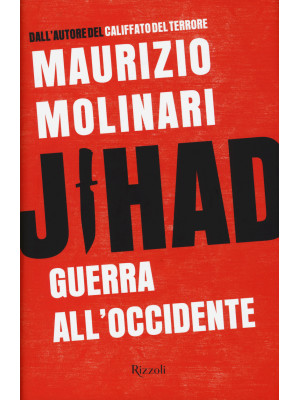 Jihad. Guerra all'Occidente