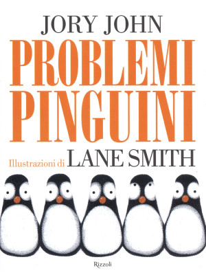 Problemi pinguini. Ediz. a colori