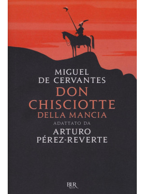 Don Chisciotte della Mancia...