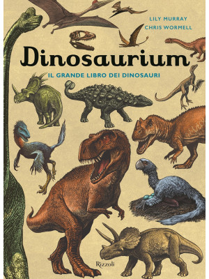 Dinosaurium. Il grande libr...