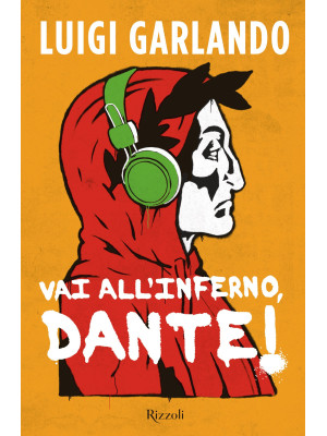 Vai all'Inferno, Dante!