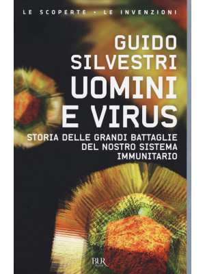 Uomini e virus. Storia dell...