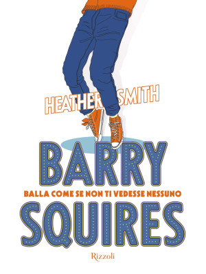 Barry Squires. Balla come s...